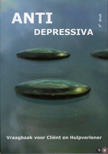Antidepressiva. Vraagbaak voor cliënt en hulpverlener. — Ingen Schenau, van