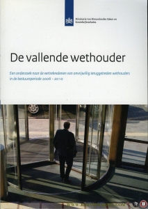 De vallende wethouder. Een onderzoek naar de vertrekredenen van onvrijwillig teruggetreden wethouders in de bestuursperiode 2006-2010. — AARDEMA / KORSTEN / RIEZEBOS / DAM, van