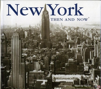 New York Then and Now. — REISS, Marcia
