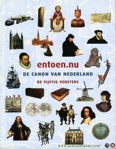 entoen.nu - De Canon van Nederland - De vijftig vensters — OOSTROM, F.P. van / SLINGS H.