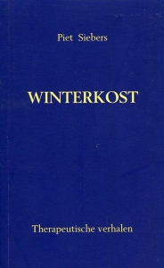 Winterkost. Therapeutische verhalen. — SIEBERS, Piet