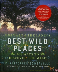Britain and Ireland's Best Wild Places. 500 Ways to Discover the Wild. — SOMERVILLE, Christopher