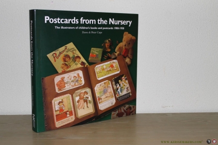 Postcards from the Nursery. The illustrators of children's books and postcards 1900-1950. — COPE, Dawn and Peter