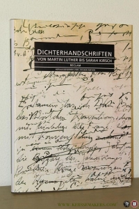 Dichterhandschriften von Martin Luther bis Sarah Kirsch. — MEYER, Jochen (herausgegeben von)