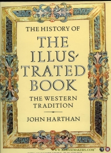 The History of the Illustrated Book. The Western Tradition. (HARDCOVER) — HARTHAN, John
