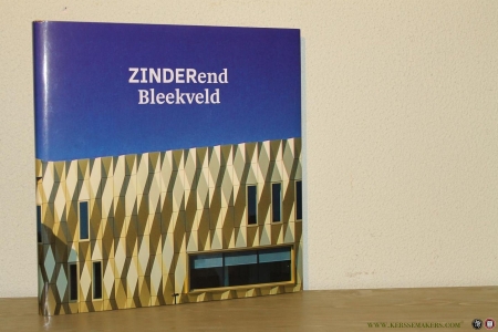 ZINDERend Bleekveld. — LEENDERS, Bert / e.a.