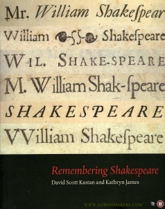 Remembering Shakespeare. — KASTAN, David Scott / JAMES, Kathtyn