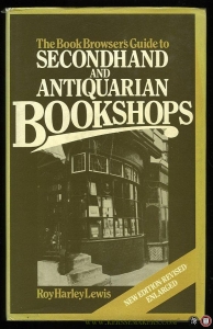 To Second Hand And Antiquarian Bookshops. — LEWIS, Roy Harley