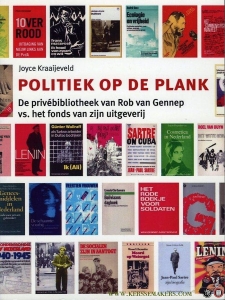 Politiek op de plank. De privébibliotheek van Rob van Gennep vs. het fonds van zijn uitgeverij. — KRAAIJEVELD, Joyce