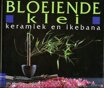 Bloeiende klei, keramiek & ikebana. — Ingelaere-Brandt, Mit
