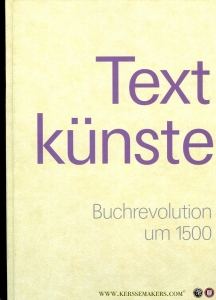 Textkünste. Buchrevolution um 1500. — SCHNEIDER, Ulrich J.