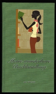 Meine wunderbare Buchhandlung. Anthologie. — KRUSE, Dirk (herausgegeben von)
