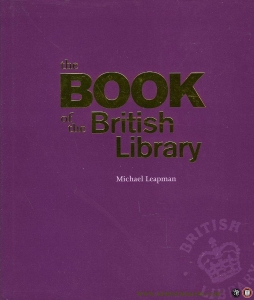 The Book of the British Library. — LEAPMAN, Michael