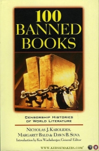 100 Banned Books. Censorship Histories of World Literature. — KAROLIDES, Nicholas J. / et al