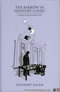 The Barrow in Newport Court. A Memoir of the Rare Book Trade (with dedication and signed by the author). — SILLEM, Anthony