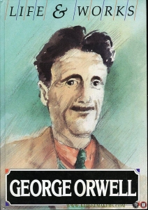 George Orwell. — FLYNN, Nigel