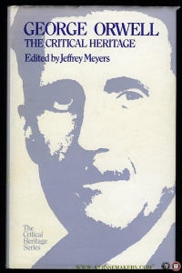 George Orwell. The Critical Heritage — MEYERS, Jeffrey (edited by)