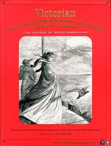 Victorian Illustrated Books 1850 1870. The Heyday of Wood Engraving. The Robin de Beaumont Collection — GOLDMAN, Paul