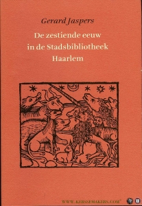 De zestiende eeuw in de Stadsbibliotheek Haarlem — JASPERS, Gerard