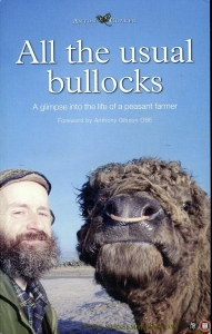 All the Usual Bullocks. A Glimpse into the Life of a peasant Farmer — COAKER, Anton
