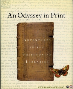 An Odyssey in Print. Adventures in the Smithsonian Libraries — THOMAS, Mary Augusta / GWINN, Nancy E.