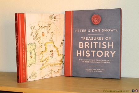 Peter & Dan Snow's Treasures of British History. The Nation's Story Told Through Its 50 Most Important Documents — SNOW, Dan