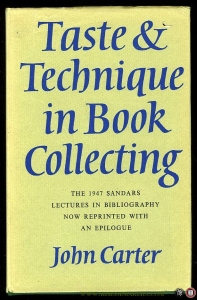 Taste & Technique in Book Collecting — CARTER, John