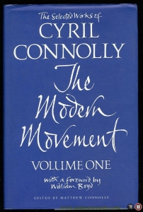 The Selected Works of Cyril Connolly. Volume One: The Modern Movement — CONNOLLY, Cyril