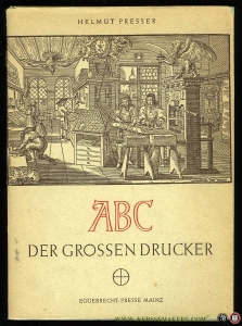 ABC der grossen Drucker — PRESSER, Helmut