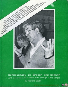 Bureaucracy in Brecon and Radnor, with reference to a horse ride through Cusop Dingle — BOOTH, Richard ([Hay on Wye)