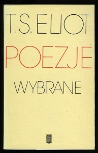 Poezje Wybrane (selected poems) — ELIOT, Thomas S.