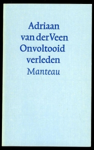 Onvoltooid verleden (met handgeschreven, gesigneerde opdracht auteur + handgeschreven brief van auteur) — VEEN, Adriaan van der