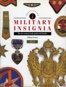 Identifying Military Insignia. The New Compact Study Guide and Identifier — FOWLER, William