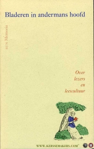 Bladeren in andermans hoofd. Over lezers en leescultuur — BIJVOET, Theo / e.a. (redactie)