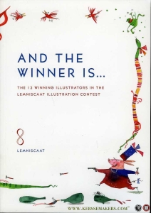 And the Winner is... The 12 winning illustrators in the Lemniscaat illustration contest — LEEUWRIK, Esther / e.o.