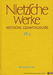 'Werke, Kritische Gesamtausgabe. Abteilung IX, Dritter Band. Notizheft N VII 3; Notizheft N VII 4" — NIETZSCHE, Friedrich