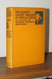 The Golden Treasury of the best Songs and Lyrical Poems in the English Language. Illustrated by Eleanor Fortescue Brickdale — PALGRAVE, Francis Turner