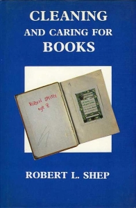 Cleaning and Caring for Books. A Practical Manual — SHEP, Robert