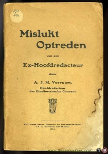 Mislukt optreden van een Ex-Hoofdredacteur. — VERVOORT, A.J.M. (Hoofdredacteur der Einhovensche Courant)