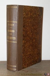 Geschiedenis van Eindhoven, de stad van Kempenland naar voor het meestendeel onuitgegeven handschriften bewerkt .(originele uitgave, 2 delen in 1 band + meegebonden: De waarheid omtrent de familie Nahuys en Van Nahuys (door door Maurin Nahuys) — HOUBEN, L.G.A