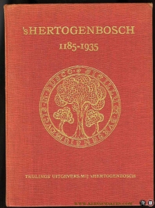 's Hertogenbosch 1185 - 1935 — GORKOM, L. / e.a.
