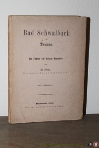 Bad Schwalbach im Taunus. Ein Führer für dessen Besucher. Mit 7 Stahlstichen. — FRITZE, Dr.