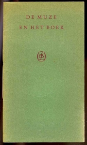 De muze en het boek, zijnde een kleine verzameling Nederlandse gedichten op de drukkunst, de drukletter, de drukker en het drukwerk,... — ROMIJN, Jaap (samengesteld door)