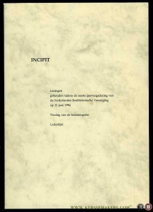 Incipit. Lezingen gehouden tijdens de eerste jaarvergadering van de Nederlandse Boekhistorische Vereniging op 11 juni 1994 - Verslag van de ledenenquête - Ledenlijst — MIJNHARDT, W.