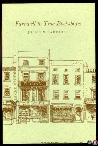 Farewell to True Bookshops, with an Introduction & poem by John Arlott and drawings by Pamela Franklin — HARRIOTT, John F.X.
