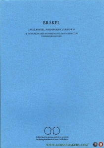 Brakel - Gelderland in proza, poëzie en prenten 56 — MEURS, Rudie van (tekst) / SNIJDERS, Th.J.M. (zeefdruk)