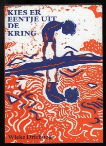 Kies er eentje uit de kring. — DRIEBOOG, Wieke (AL Snijdersprijs 2014) / JUTTE, Jan (illustraties) / FRIJNS, Martien (vormgeving)