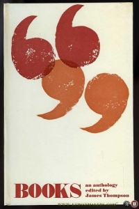 Books, an Anthology. — THOMPSON, James (compiled by)