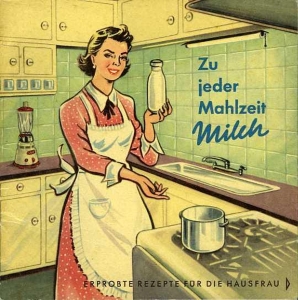 Zu jeder Mahlzeit Milch - Erprobte Rezepte für die Hausfrau. — NN