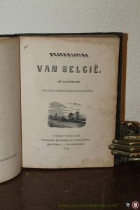Beschrijving van België. Geïllustreerd met ruim zestig fraaije gravuren. — N/A